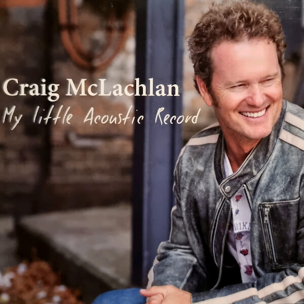Craig McLachlan Official Album Cover Craig McLachlan My Litte Acoustic Record