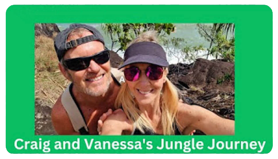 Follow Craig and Vanessa's Jungle Journey on YouTube.