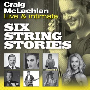 Poster artwork for Craig McLachlan Live & Intimate, Six String Stories. Craig is holding a guitar.